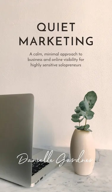 Quiet Marketing - Hardcover
