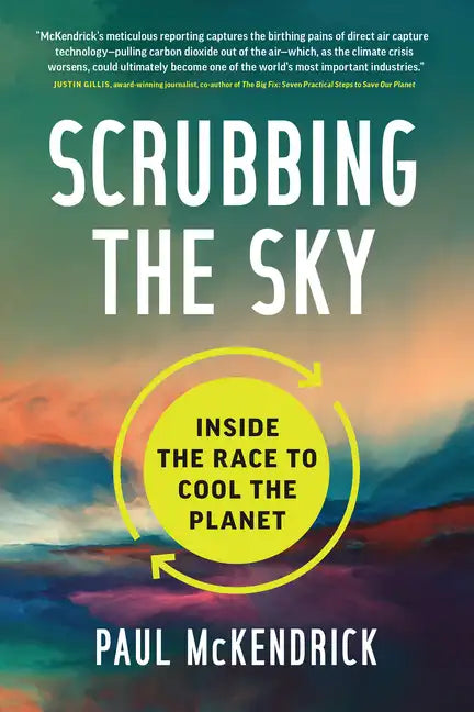 Scrubbing the Sky: Inside the Race to Cool the Planet - Hardcover