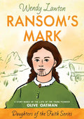 Ransom's Mark: A Story Based on the Life of the Pioneer Olive Oatman - Paperback