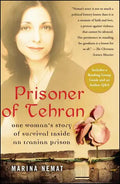 Prisoner of Tehran: One Woman's Story of Survival Inside an Iranian Prison - Paperback