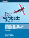 The Basic Aerobatic Manual: With Spin and Upset Recovery Techniques - Paperback
