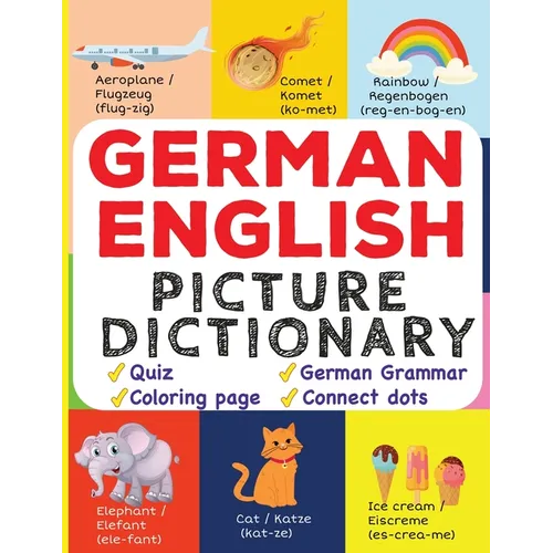 German English Picture Dictionary: Learn Over 500+ German Words & Phrases for Visual Learners ( Bilingual Quiz, Grammar & Color ) - Paperback