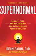 Supernormal: Science, Yoga, and the Evidence for Extraordinary Psychic Abilities - Paperback