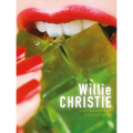 Willie Christie: A Very Distinctive Style: Then & Now - Hardcover