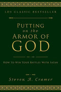Putting on the Armor of God: How to Win Your Battles with Satan - Paperback