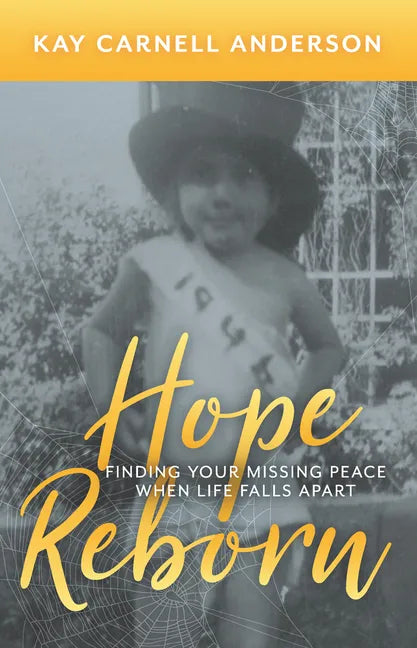 Hope Reborn: Finding Your Missing Peace When Life Falls Apart - Paperback