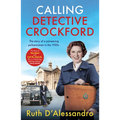 Calling Detective Crockford: The Story of a Pioneering Policewoman in the 1950s - Paperback