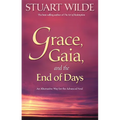 Grace, Gaia, and the End of Days: An Alternative Way for the Advanced Soul - Paperback