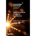 New Structural Financial Economics: A Framework for Rethinking the Role of Finance in Serving the Real Economy - Paperback