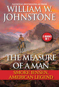 The Measure of a Man: Smoke Jensen, American Legend - Paperback