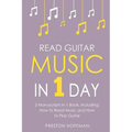 Read Guitar Music: In 1 Day - Bundle - The Only 2 Books You Need to Learn Guitar Sight Reading, Guitar Sheet Music and How to Read Music - Paperback