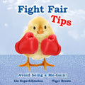 Fight Fair Tips: Avoid Being a Me-Gain - Paperback