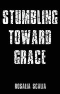 Stumbling Toward Grace - Paperback