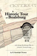 A Historic Tour of Boalsburg and along Boalsburg Pike to Lemont, Pennsylvania - Paperback