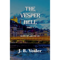 The Vesper Bell, Part I-Sons Of Jacob VII - Paperback