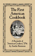 The First American Cookbook: A Facsimile of American Cookery, 1796 - Paperback