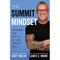 The Summit Mindset: Winning the Battle of You Versus You - Hardcover