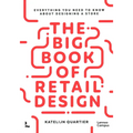 The Big Book of Retail Design: Everything You Need to Know about Designing a Store - Paperback