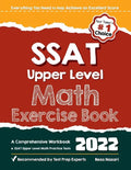 SSAT Upper Level Math Exercise Book: A Comprehensive Workbook + SSAT Upper Level Math Practice Tests - Paperback