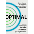 Optimal: Cómo Alcanzar La Excelencia Personal Y Laboral Todos Los Días / Optimal: How to Sustain Personal and Organizational Excellence Every Day - Paperback