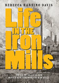 Life in the Iron Mills: And Other Stories - Paperback