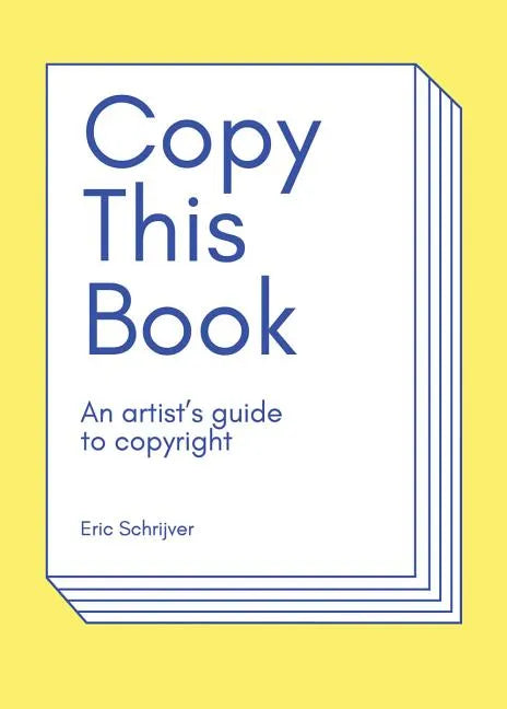 Copy This Book: An Artist's Guide to Copyright - Paperback