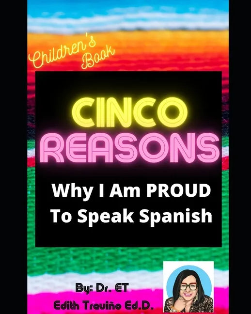 Cinco Reasons Why I am PROUD to Speak Spanish - Paperback