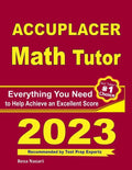 Accuplacer Math Tutor: Everything You Need to Help Achieve an Excellent Score - Paperback