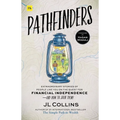 Pathfinders: Extraordinary Stories of People Like You on the Quest for Financial Independence--And How to Join Them - Hardcover