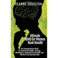 Ultimate ADHD for Women Book Bundle: The Comprehensive Guide for women with ADHD, covering Mindfulness, Motherhood and ADHD, and Women & Entrepreneurs - Paperback