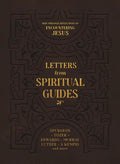 Letters from Spiritual Guides: Deep Personal Reflections on Encountering Jesus - Paperback