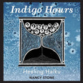 Indigo Hours: Healing Haiku - Paperback