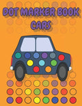 Dot Marker Book Cars: a dot markers & paint daubers kids activity book │ vehicle dot marker coloring book │dot marker coloring book cars - Paperback