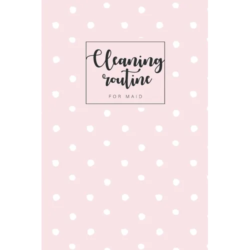 Cleaning routine for maid: Professional house cleaning checklist for maid deep office Housekeeping Checklist weekly 6x9-Paperback - Paperback