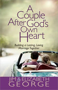 A Couple After God's Own Heart: Building a Lasting, Loving Marriage Together - Paperback