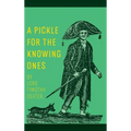 A Pickle for the Knowing Ones - Hardcover