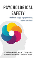 Psychological Safety: The key to happy, high-performing people and teams - Paperback