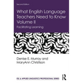 What English Language Teachers Need to Know Volume II: Facilitating Learning - Paperback