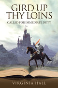 Gird up Thy Loins: Called for Immediate Duty - Paperback