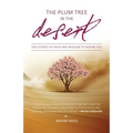 The Plum Tree in the Desert: Ten Stories of Faith and Mission to Inspire You - Paperback