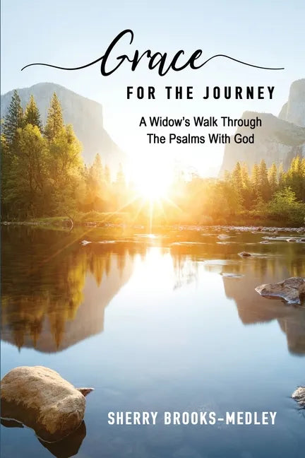 Grace for the Journey: A Widow's Walk through the Psalms with God - Paperback
