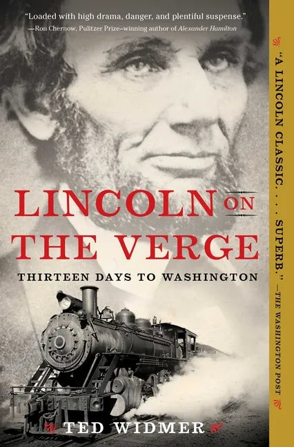 Lincoln on the Verge: Thirteen Days to Washington - Paperback