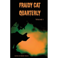 Fraidy Cat Quarterly: Volume 1 - Paperback