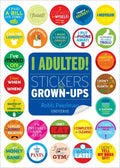 I Adulted!: Stickers for Grown-Ups - Paperback