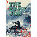 The Bank Job: One Thing Leads to Another - Paperback