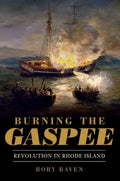 Burning the Gaspee:: Revolution in Rhode Island - Paperback