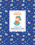 Little Guides to Great Lives: Ferdinand Magellan - Hardcover