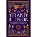 The Grand Illusion: Enter a World of Magic, Mystery, War and Illusion from the Bestselling Author Syd Moore - Hardcover