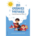 Las Grandes Virtudes: Cuentos para los ni?os - Paperback