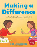 Making a Difference: Teaching Kindness, Character and Purpose (Kindness Book for Children, Good Manners Book for Kids, Learn to Read Ages 4-6) - Paperback